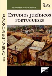 ESTUDIOS JURIDICOS PORTUGUESES | 9789563928372 | CABRAL DE MONCADA, LUIS