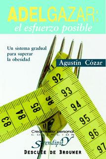 ADELGAZAR. EL ESFUERZO POSIBLE | 9788433020390 | COZAR, AGUSTIN