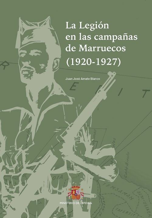 LEGIÓN EN LAS CAMPAÑAS DE MARRUECOS (1920-1927), LA | 9788490916230 | AMATE BLANCO, J. J.