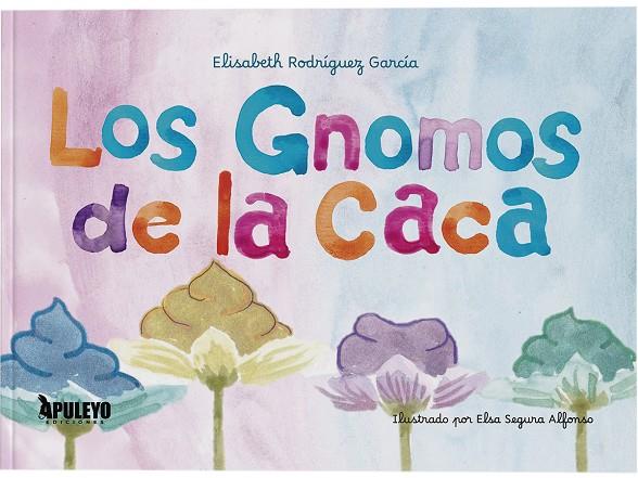 GNOMOS DE LA CACA, LOS | 9788410606319 | RODRIGUEZ GARCIA, ELIZABETH