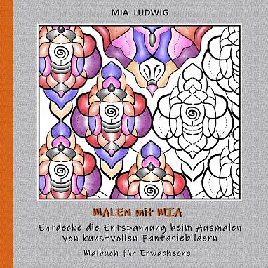 MALEN MIT MIA - MALBUCH FÜR ERWACHSENE 002001 | 9783750407169 | LUDWIG, MIA