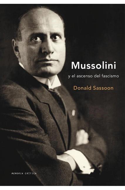 MUSSOLINI Y EL ASCENSO DEL FASCISMO | 9788484327677 | SASSOON, DONALD