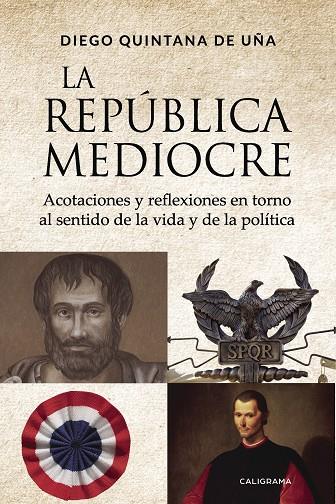 REPÚBLICA MEDIOCRE, LA | 9788417321437 | QUINTANA DE UÑA, DIEGO