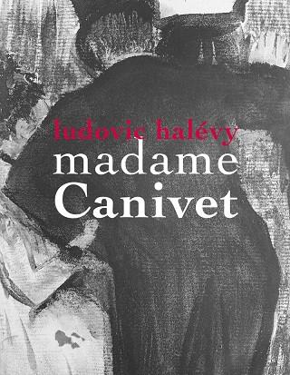 MADAME CANIVET | 9788412019995 | HALEVY, LUDOVIC