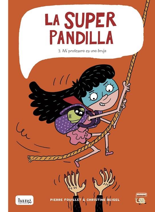 SUPERPANDILLA 03, LA : MI PROFESORA ES UNA BRUJA | 9788416114887 | BEIGEL / FOUILLET