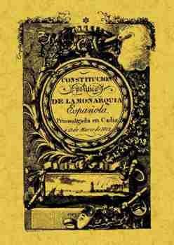 CONSTITUCIÓN POLÍTICA DE LA MONARQUÍA ESPAÑOLA DE CÁDIZ | 9788495636713 | VARIOS AUTORES