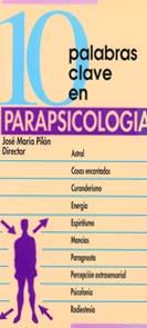 10 PALABRAS CLAVE EN PARAPSICOLOGIA | 9788471519016 | PILON VALERO DE BERNABE, JOSE MARIA