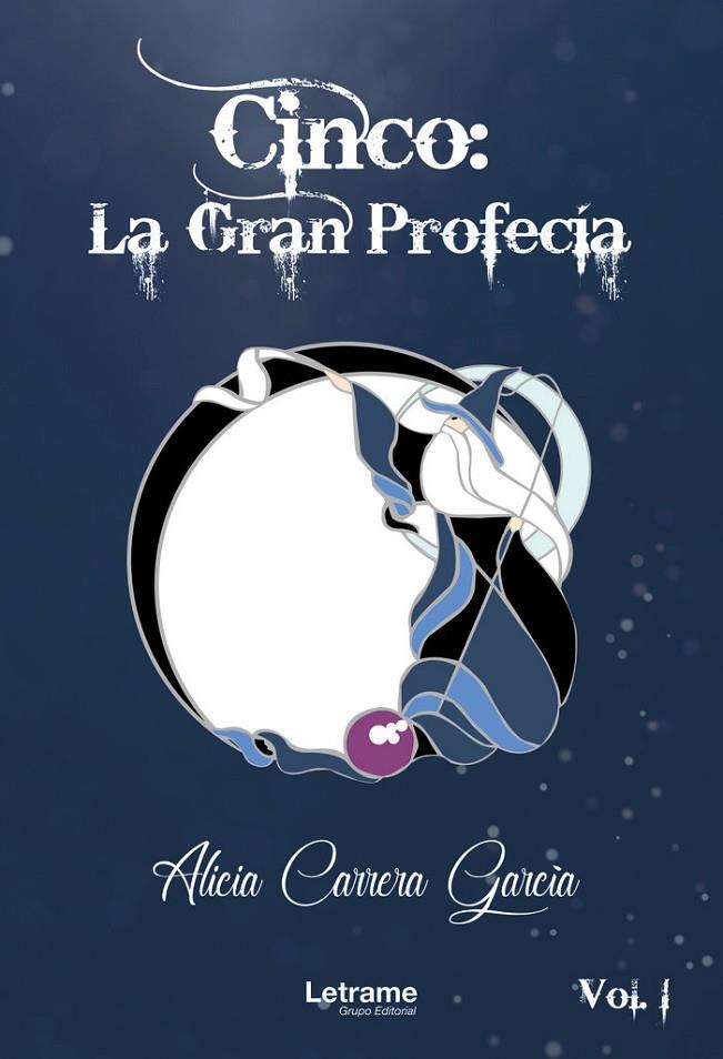 CINCO : LA GRAN PROFECÍA | 9788411142991 | CARRERA GARCÍA, ALICIA