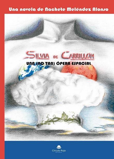 SILVIA DE CARRILLON, UNA (NO TAN) OPERA ESPACIAL | 9788413174686 | MELENDEZ ALONSO, NACHETE