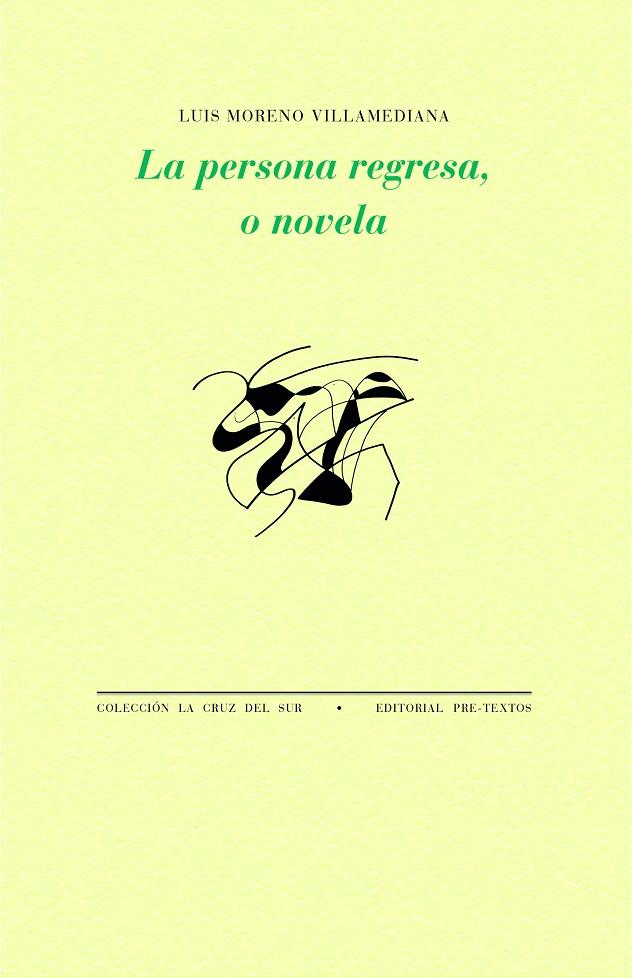PERSONA REGRESA, O NOVELA, LA | 9788419633163 | MORENO VILLAMEDIANA, LUIS