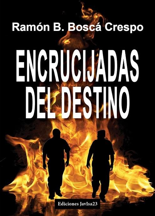 ENCRUCIJADAS DEL DESTINO | 9788416887057 | BOSCÁ CRESPO, RAMÓN B.