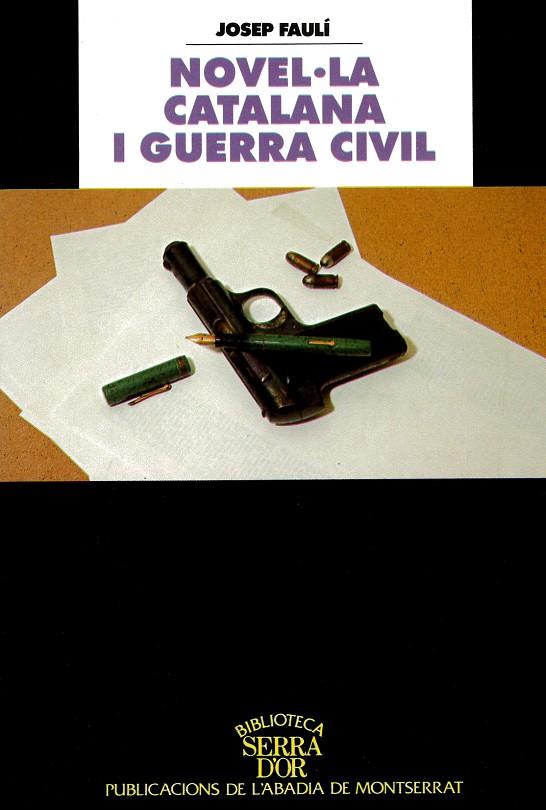 NOVEL·LA CATALANA I GUERRA CIVIL | 9788484151241 | FAULÍ, JOSEP