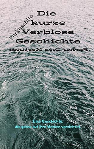 DIE KURZE VERBLOSE GESCHICHTE | 9783749479221 | DIAZ MARTINEZ, PARKER