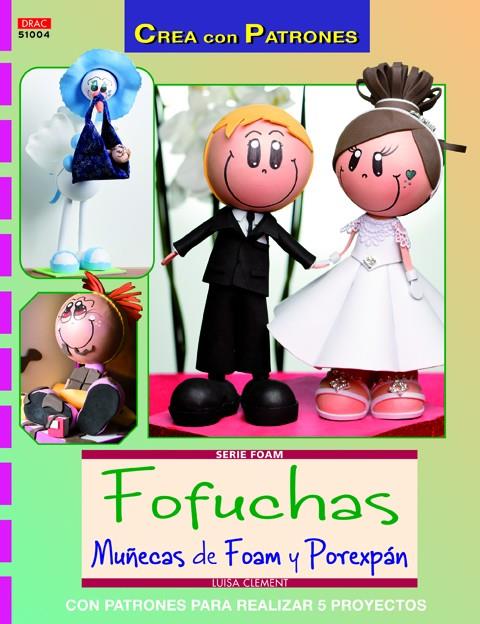 FOFUCHAS MUÑECAS FOAM Y POREXPAN | 9788498743340 | CLEMENT, LUISA