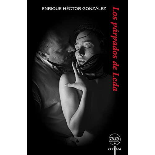 PÁRPADOS DE LEDA, LOS | 9789685473644 | GONZÁLEZ, ENRIQUE HECTOR