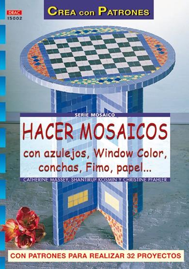SERIE MOSAICO Nº 2. HACER MOSAICOS CON AZULEJOS, WINDOW COLOR, CONCHAS, FIMO, PA | 9788496365438 | KOSMIN, SHANTRIRUP