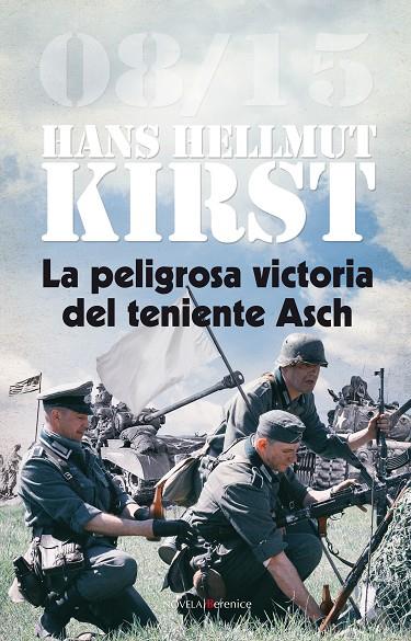 PELIGROSA VICTORIA DEL TENIENTE ASCH, LA | 9788415441847 | KIRST, HANS HELLMUT