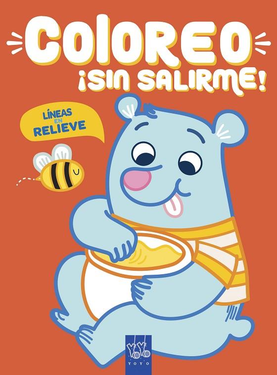 COLOREO ¡SIN SALIRME! OSO | 9788408219019 | YOYO