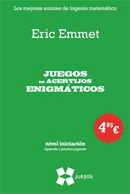 JUEGOS DE ACERTIJOS ENIGMÁTICOS | 9788497847209 | EMMET, ERIC