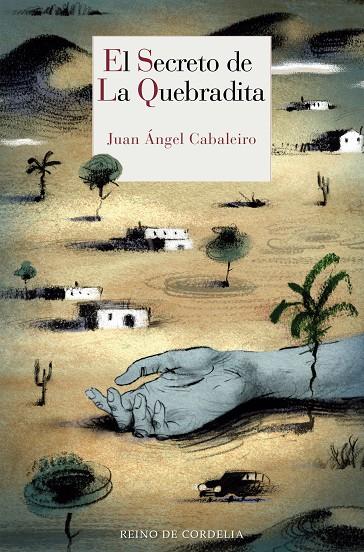 SECRETO DE LA QUEBRADITA, EL | 9788416968251 | CABALEIRO, JUAN ANGEL