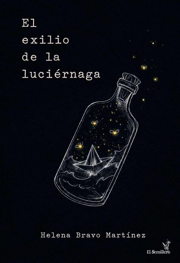 EXILIO DE LA LUCIERNAGA, EL | 9788410212732 | BRAVO MARTINEZ, HELENA