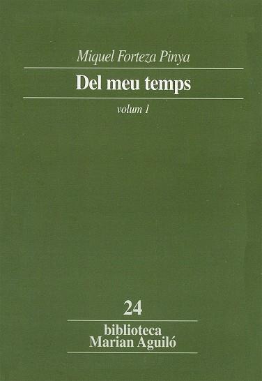 DEL MEU TEMPS. VOLUM 1 | 9788478269075 | FORTEZA PINYA, MIQUEL / SABATER I VALLESPIR, ANTÒNIA