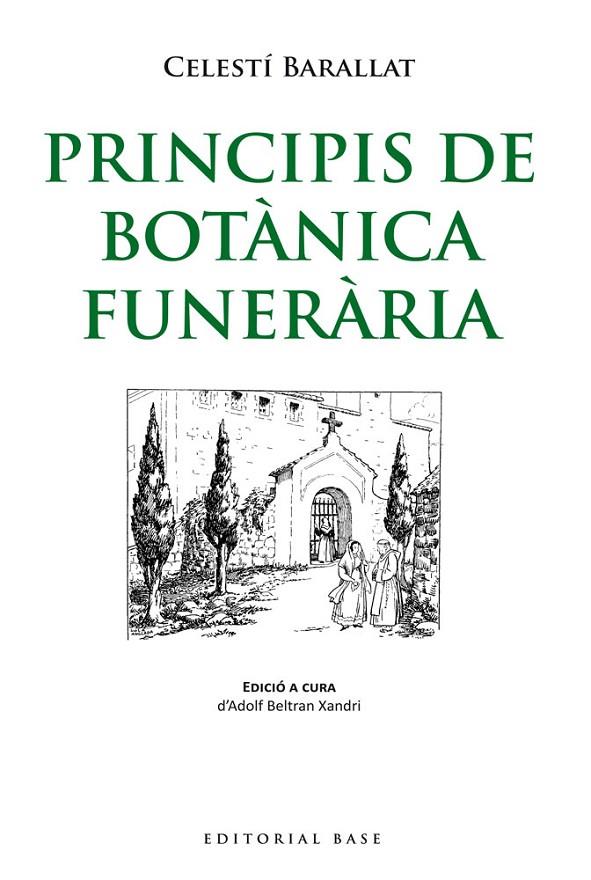 PRINCIPIS DE BOTÀNICA FUNERÀRIA | 9788415711711 | BARALLAT FALGUERA, CELESTINO