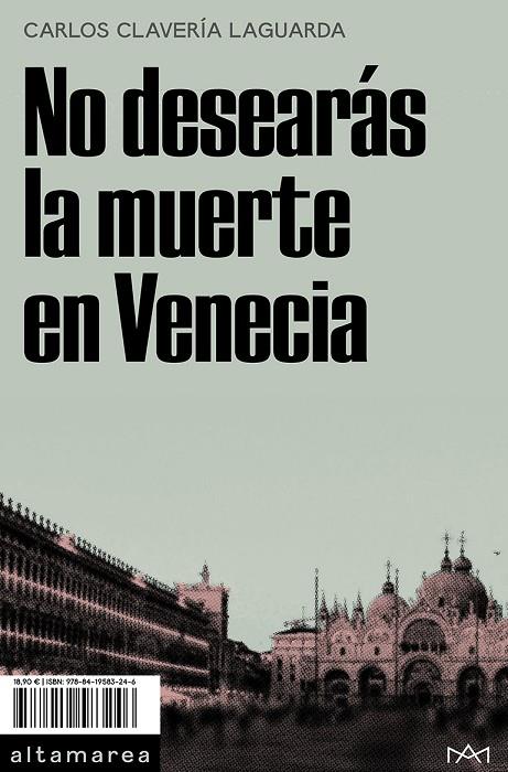 NO DESEARÁS LA MUERTE EN VENECIA | 9788419583246 | CLAVERÍA, CARLOS