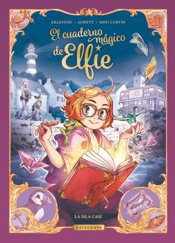 CUADERNO MAGICO DE ELFIE 01, EL | 9788467981674 | ALWETT, AUDREY/ARLESTON, CHRISTOPHE/MINI LUDVIN