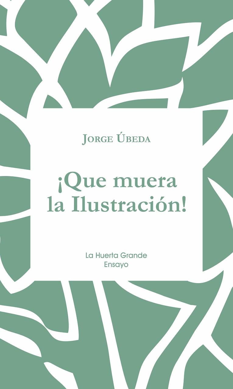 QUE MUERA LA ILUSTRACIÓN! | 9788417118433 | ÚBEDA, JORGE
