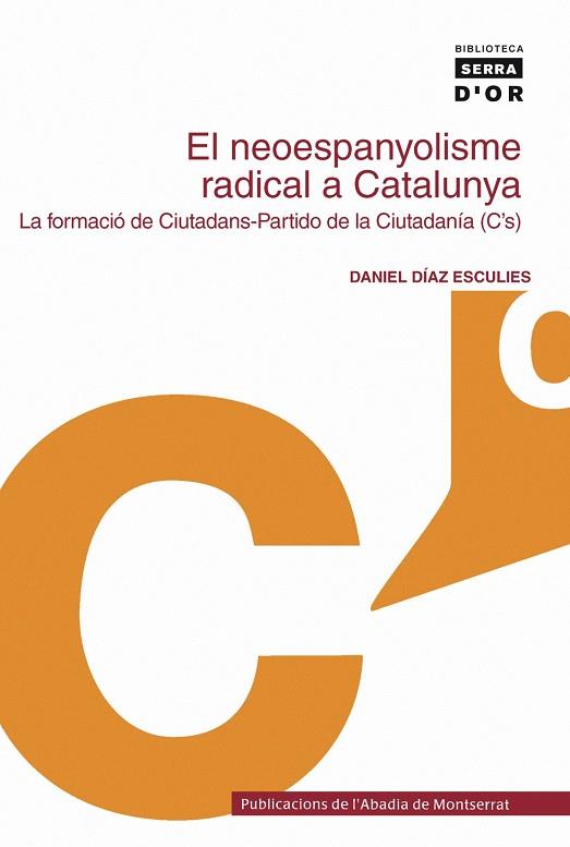 NEOESPANYOLISME RADICAL A CATALUNYA, EL | 9788498830224 | DÍAZ ESCULIES, DANIEL