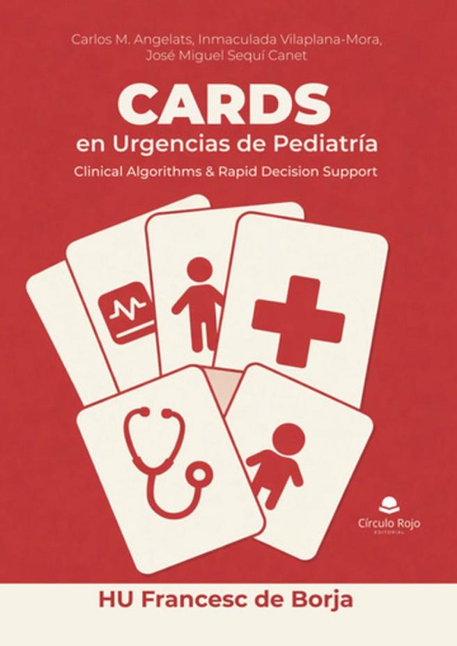 CARDS EN URGENCIAS DE PEDIATRÍA : CLINICAL ALGORITH | 9791370359829 | M. ANGELATS, CARLOS / VILAPLANA-MORA, INMACULADA / SEQUÍ CANET, JOSÉ MIGUEL