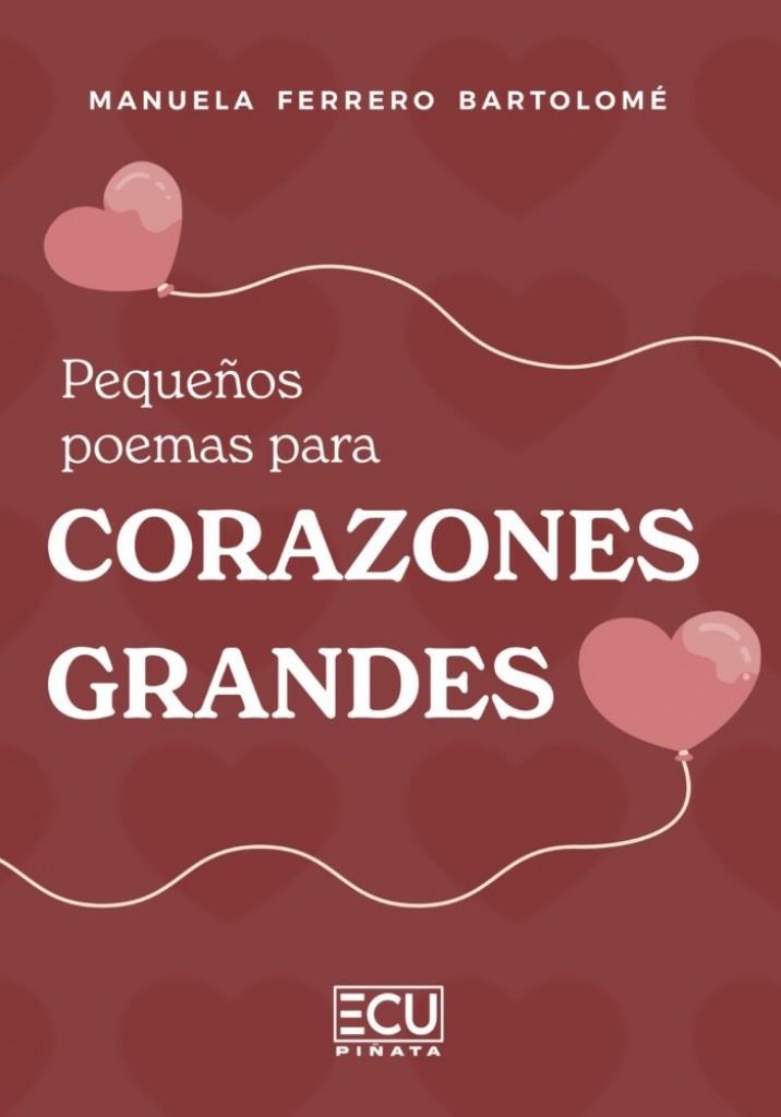 PEQUEÑOS POEMAS PARA CORAZONES GRANDES | 9791387858902 | FERRERO BARTOLOMÉ, MANUELA