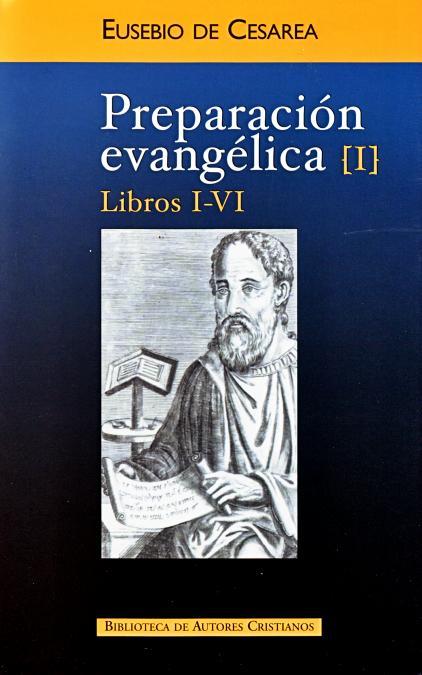 PREPARACIÓN EVANGÉLICA. I: LIBROS I-VI | 9788422014980 | DE CESAREA, EUSEBIO