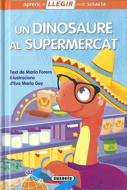 DINOSAURE AL SUPERMERCAT, UN | 9788467786101 | FORERO, MARÍA