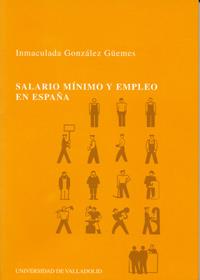 SALARIO MÍNIMO Y EMPLEO EN ESPAÑA | 9788484480808 | GONZALEZ GÜEMES, INMACULADA