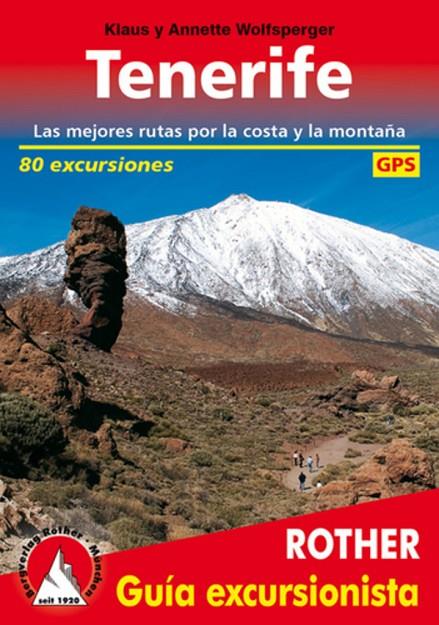 TENERIFE (GUIA EXCURSIONISTA ROTHER) | 9783763347001 | WOLFSPERGER, KLAUS / WOLFSPERGER, ANNETTE