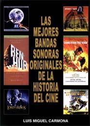 MEJORES BANDAS SONORAS ORIGINALES DE LA HISTORIA DEL CINE, LAS | 9788496613195 | CARMONA, LUIS MIGUEL