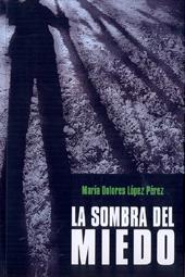 SOMBRA DEL MIEDO, LA | 9788492497911 | LOPEZ, M. DOLORES