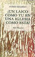 ¡UN LAICO COMO TÚ EN UNA IGLESIA COMO ÉSTA! | 9788479142827 | ESCARTÍN CELAYA, PEDRO