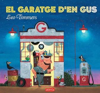 GARATGE D'EN GUS, EL | 9788417222154 | TIMMERS, LEO