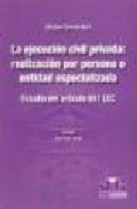 EJECUCION CIVIL PRIVADA : REALIZACION POR PERSONA O ENTIDAD | 9788476988336 | CERRATO GURI, ELISABET