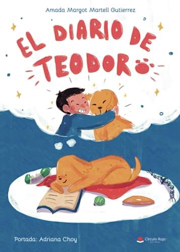 DIARIO DE TEODORO, EL | 9788411552578 | MARTELL GUTIERREZ, AMADA MARGOT