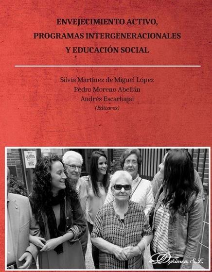 ENVEJECIMIENTO ACTIVO, PROGRAMAS INTERGENERACIONALES Y EDUCACIÓN SOCIAL | 9788491482956 | MORENO ABELLÁN, PEDRO