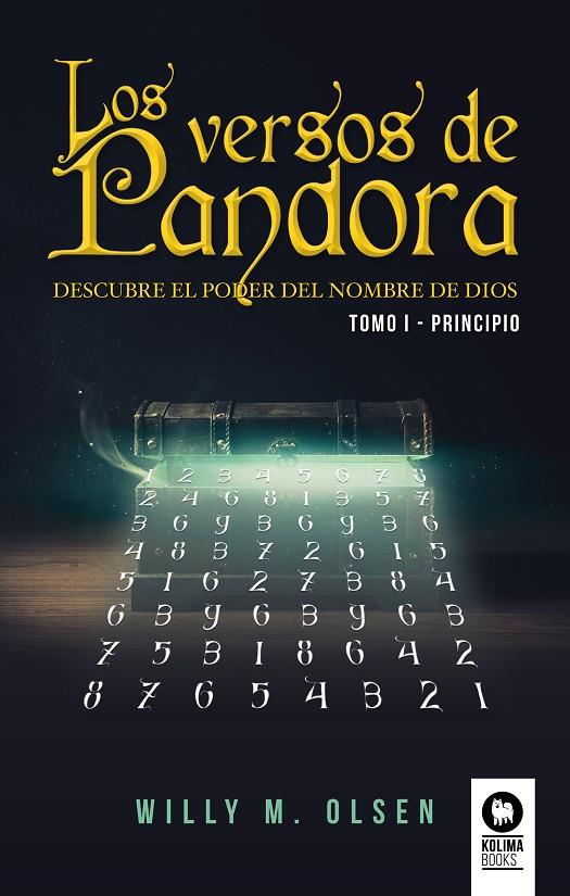 VERSOS DE PANDORA TOMO I - PRINCIPIO, LOS | 9788416994939 | OLSEN, WILLY M.
