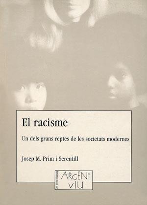 RACISME, EL | 9788479351397 | PRIM SERENTILL, JOSEP MARIA