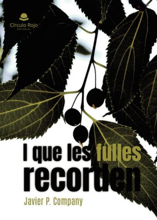 I QUE LES FULLES RECORDEN | 9788411753562 | COMPANY, JAVIER P.