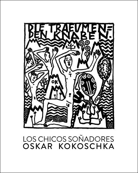 CHICOS SOÑADORES, LOS | 9788416529476 | KOKOSCHKA, OSKAR