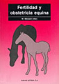 FERTILIDAD Y OBSTETRICIA EQUINA | 9788420007526 | ALLEN, W. EDWARD