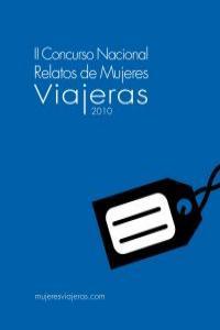 II CONCURSO NACIONAL RELATOS DE MUJERES VIAJERAS 2010 | 9788461396696